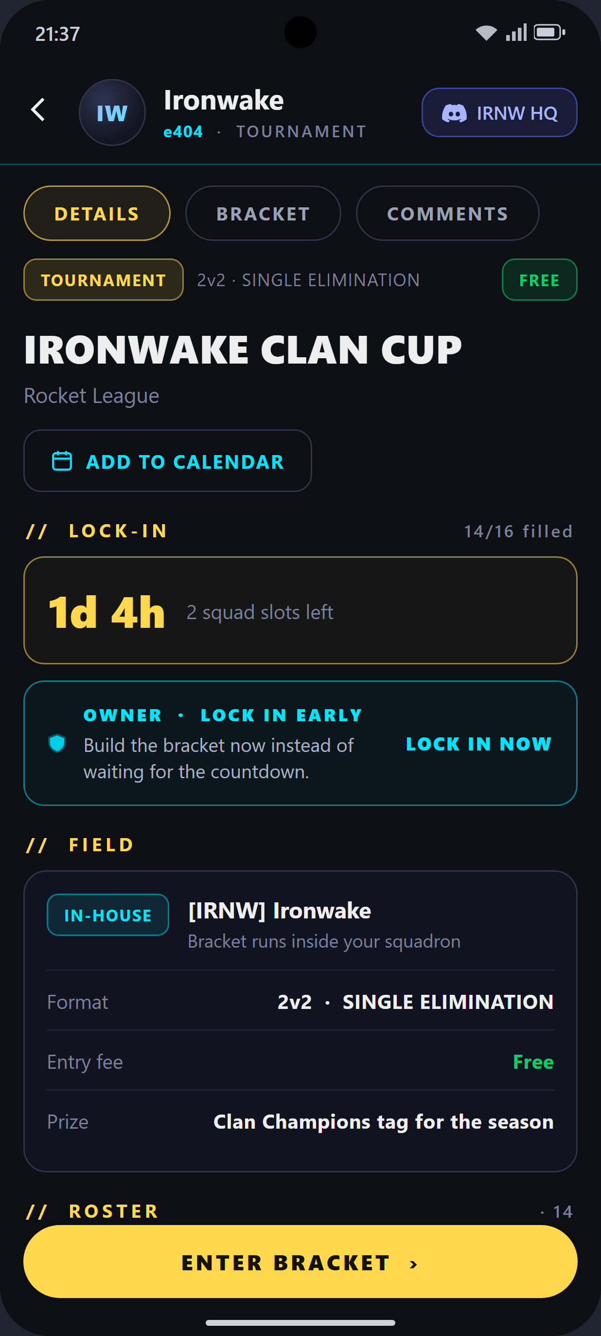 The e404 Android app — tournament detail for the Ironwake Clan Cup: lock-in countdown, 14 of 16 slots filled, in-house field and roster.